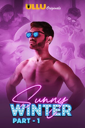 [18+] Sunny Winter (Part 1) Hindi WEB-DL 720p & 480p HD | ULLU Original
