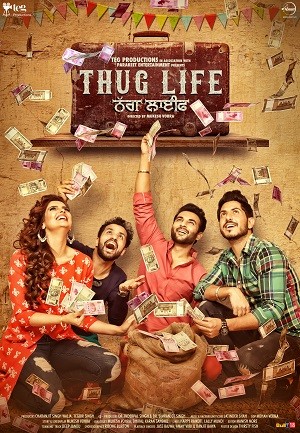 Thug Life (2017) WEB-DL [Punjabi DD5.1] 1080p 720p & 480p [x264] | Full Movie