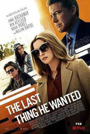 The Last Thing He Wanted (2020) WEB-DL [Hindi (ORG 5.1) & English] 1080p 720p & 480p Dual Audio [x264] | Full Movie